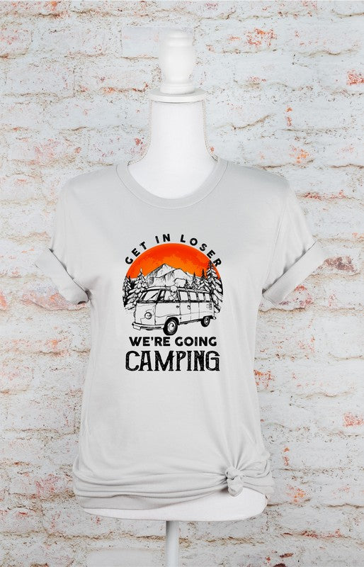 Get in Loser We're Going Camping Graphic Tee Ocean and 7th