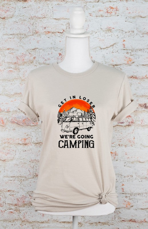 Get in Loser We're Going Camping Graphic Tee Ocean and 7th