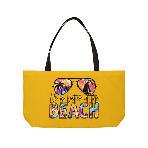 Life Is Better At The Beach Weekender Tote Bag