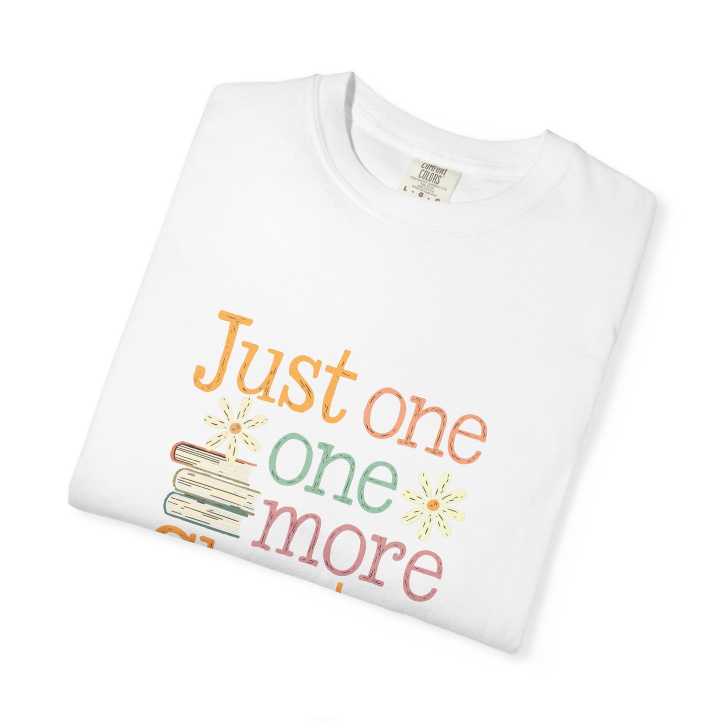 Just One More Chapter T-Shirt – Cute Book Lover Graphic Tee