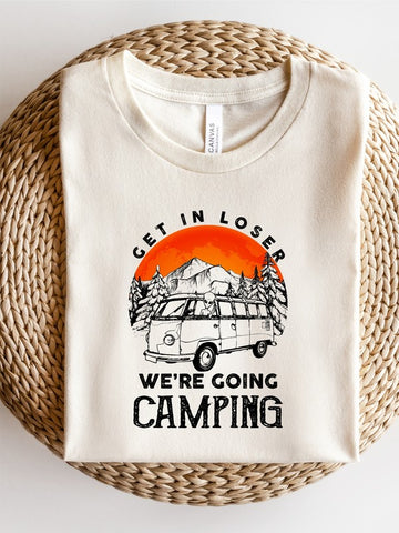 Get in Loser We're Going Camping Graphic Tee Ocean and 7th