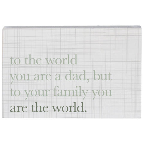 To The World Dad Home Decor Sign