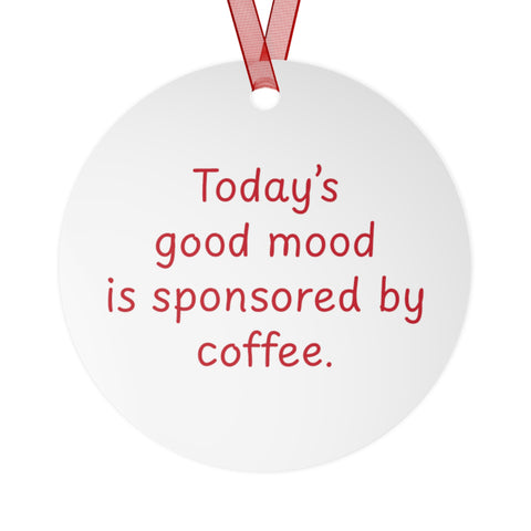 Coffee Humor Metal Ornament