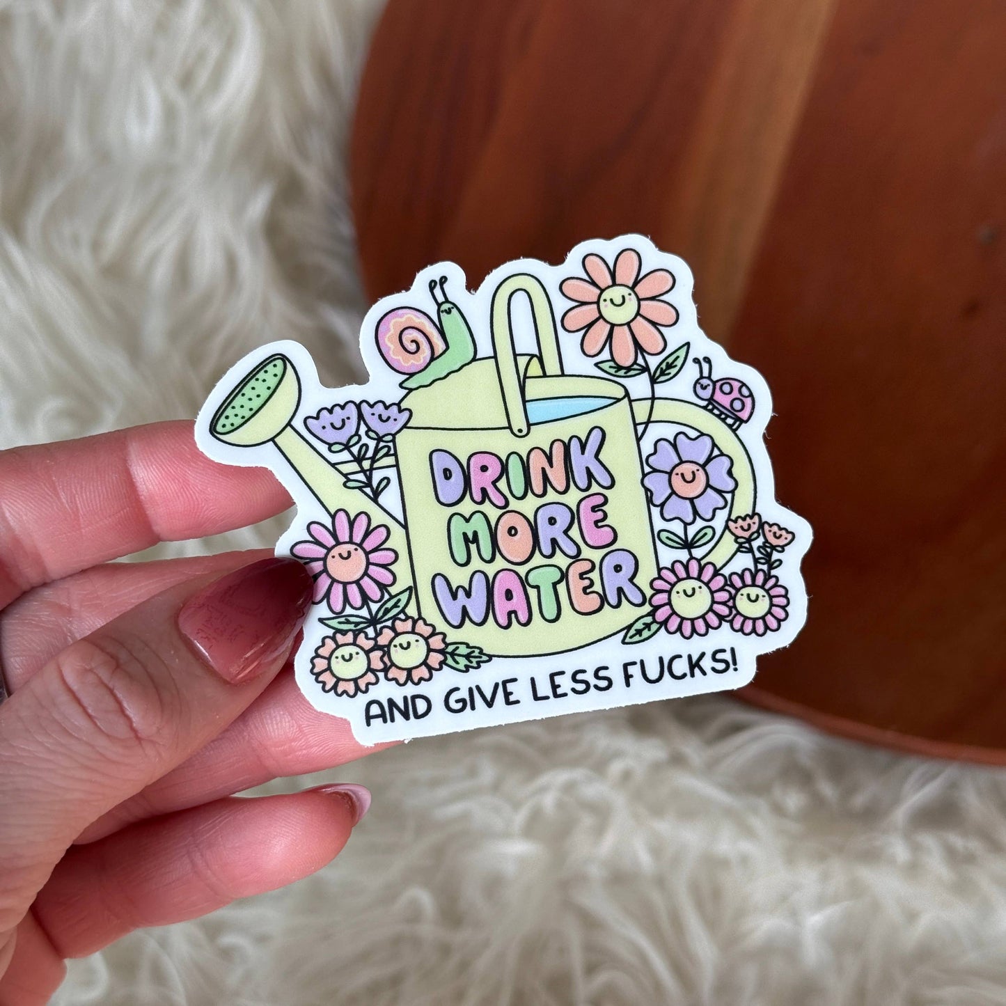 "Drink more water and give less fucks" Watering Can Sticker