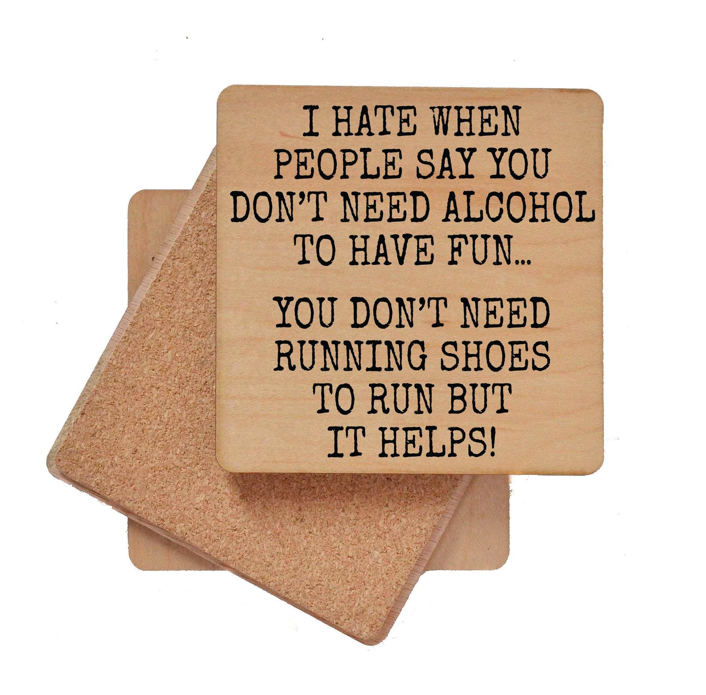 You Don't Need Running Shoes Funny Wooden Coaster