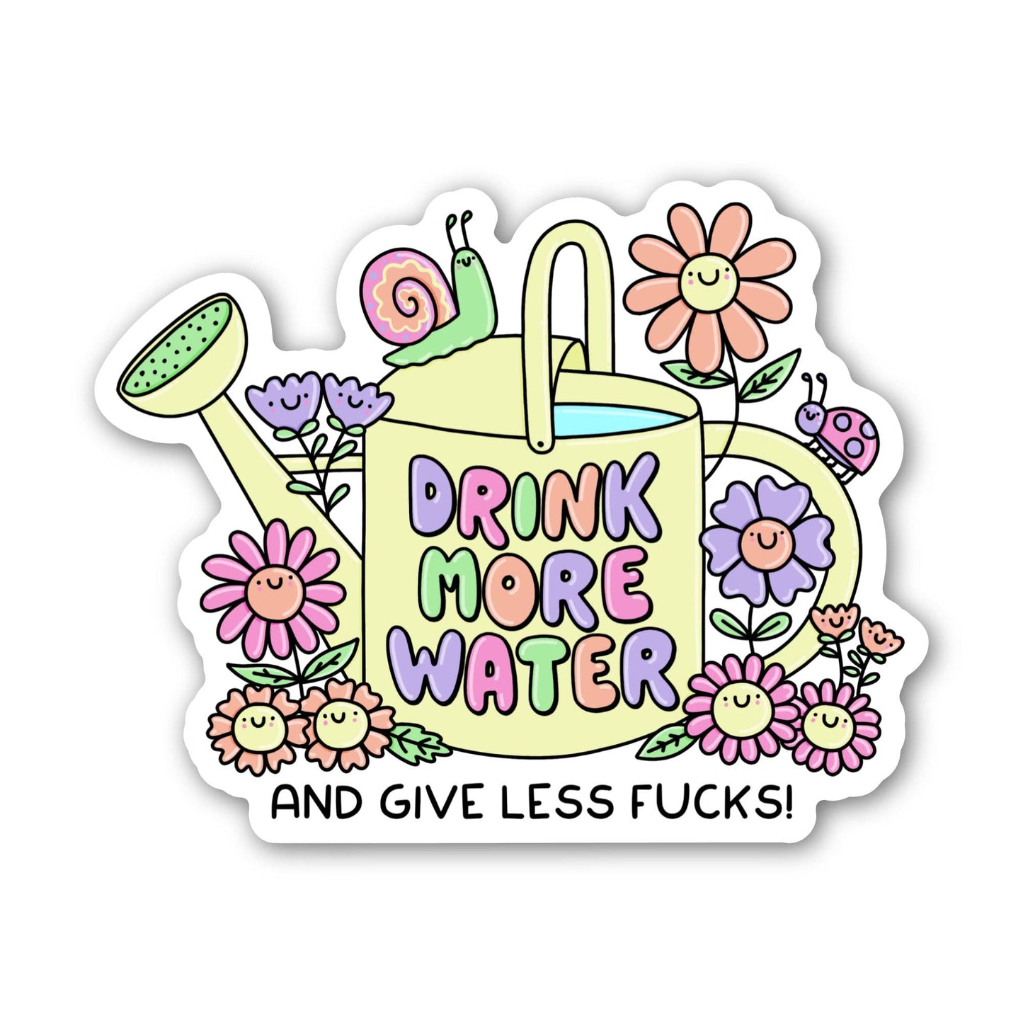 "Drink more water and give less fucks" Watering Can Sticker