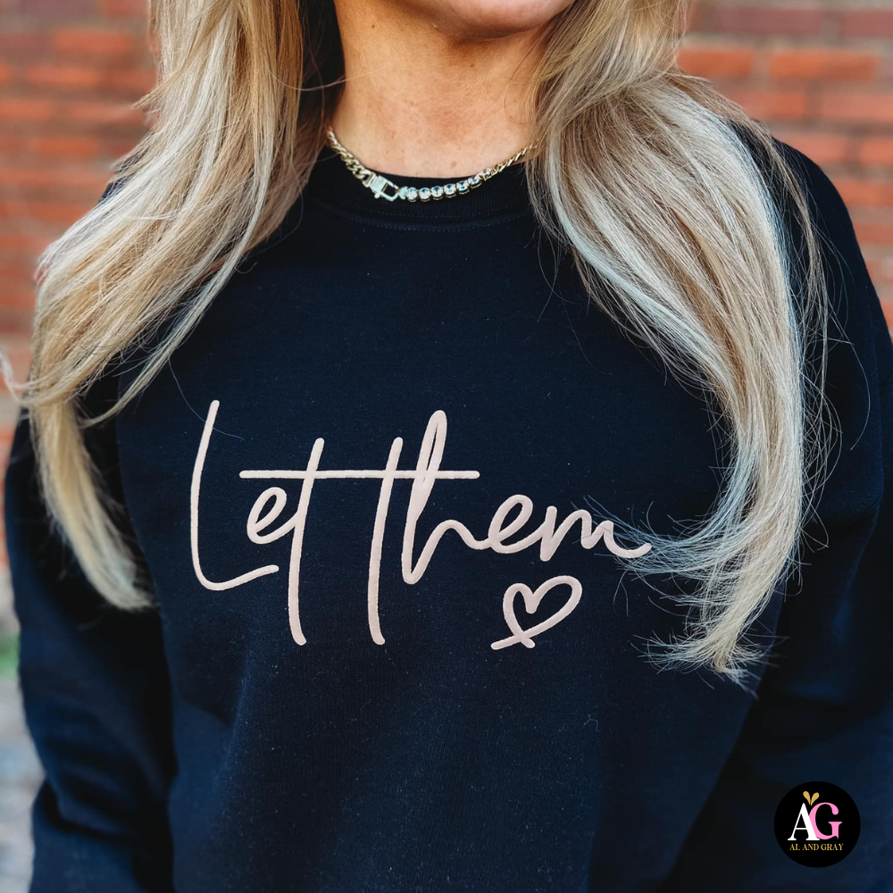 Let Them Sweatshirt