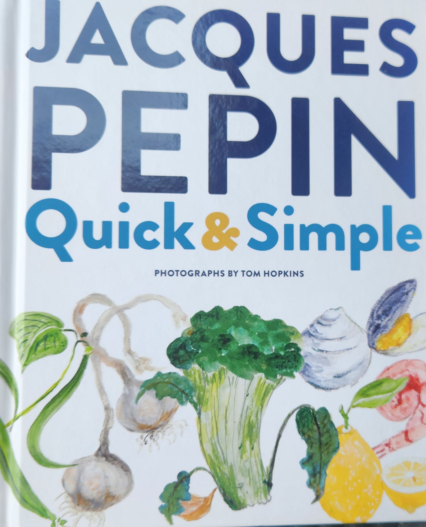 *Pre-loved* Jacques Pépin Quick & Simple
By Jacques Pépin