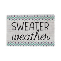 Sweater Weather Sign Phoenix Shop LLC