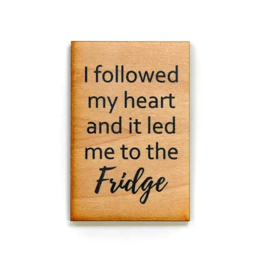 Followed My Heart Magnet Phoenix Shop LLC